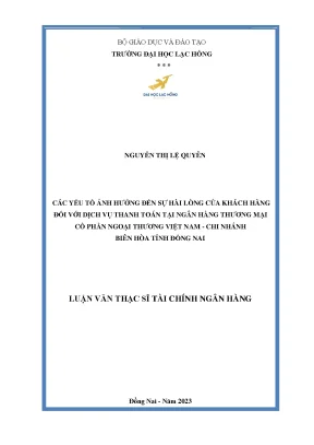 Các yếu tố ảnh hưởng đến sự hài lòng của khách hàng đối với dịch vụ thanh toán tại ngân hàng thương mại cổ phần ngoại thương việt nam chi nhánh biên hòa tỉnh