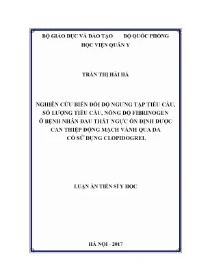 Nghiên cứu biến đổi độ ngưng tập tiểu cầu số lượng tiểu cầu nồng độ fibrinogen ở bệnh nhân đau thắt ngực ổn định được can thiệp động mạch vành qua da có sử dụng clopidogrel