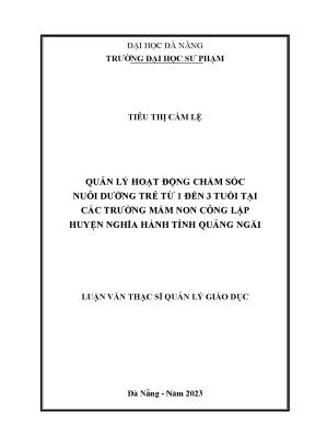 Quản lý hoạt động chăm sóc nuôi dưỡng trẻ từ 1 đến 3 tuổi tại các trường mầm non công lập huyện nghĩa hành tỉnh quảng ngãi