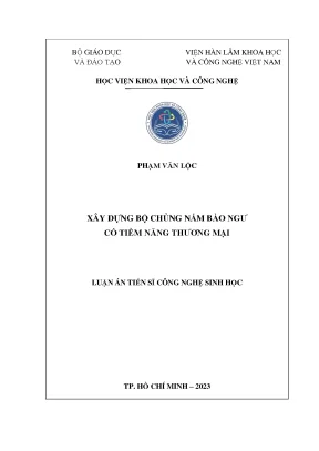 Luận án tiến sĩ công nghệ sinh học xây dựng bộ chủng nấm bào ngư có tiềm năng thương mại