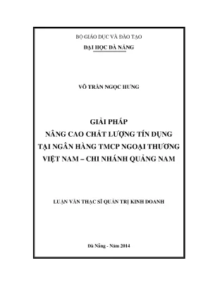 Giải pháp nâng cao chất lượng tín dụng tại ngân hàng tmcp ngoại thương việt nam chi nhánh quảng nam