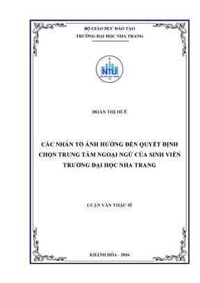Luận văn thạc sĩ quản trị kinh doanh các nhân tố ảnh hưởng đến quyết định chọn trung tâm ngoại ngữ của sinh viên trường đại học nha trang