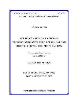 Giá trị của afp l3 và pivka ii trong chẩn đoán và theo dõi sau cắt gan điều trị ung thư biểu mô tế bào gan