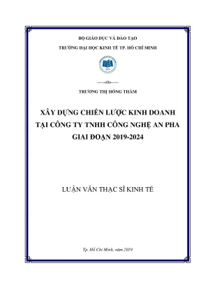 Xây dựng chiến lược kinh doanh tại công ty tnhh công nghệ an pha giai đoạn 2019 2024