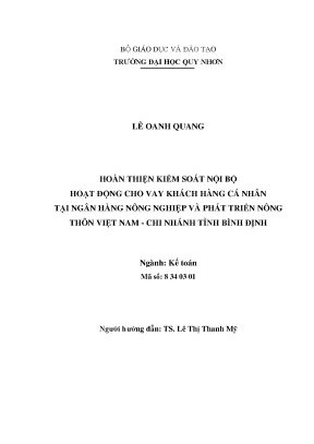 Hoàn thiện kiểm soát nội bộ hoạt động cho vay khách hàng cá nhân tại ngân hàng nông nghiệp và phát triển nông thôn việt nam chi nhánh bình định