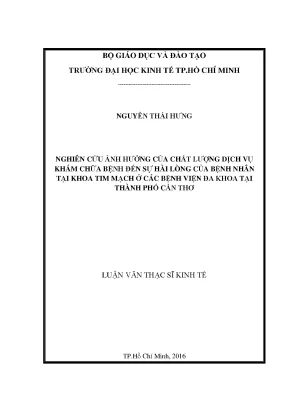 Nghiên cứu ảnh hưởng của chất lượng dịch vụ khám chữa bệnh đến sự hài lòng của bệnh nhân tại khoa tim mạch ở các bệnh viện đa khoa tại thành phố cần thơ
