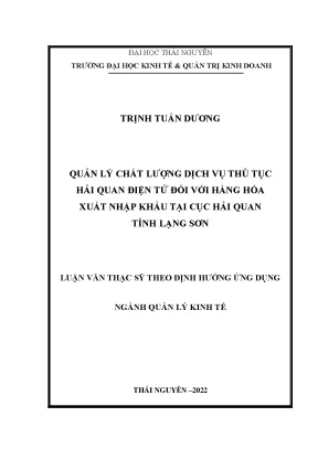 Quản lý chất lượng dịch vụ thủ tục hải quan điện tử đối với hàng hóa xuất nhập khẩu tại cục hải quan lạng sơn