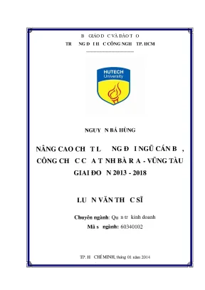 Luận văn thạc sĩ quản trị kinh doanh nâng cao chất lượng đội ngũ cán bộ công chức của tỉnh bà rịa vũng tàu giai đoạn 2013 2018
