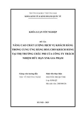 Nâng cao chất lượng dịch vụ khách hàng trong cung ứng hàng hoá cho khách hàng tại thị trường châu phi của công ty trách nhiệm hữu hạn xnk gia phạm