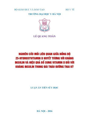 Nghiên cứu mối liên quan giữa nồng độ 25 hydroxyvitamin d huyết tương với kháng insulin và hiệu quả bổ sung vitamin d đối với kháng insulin trong đái tháo đường thai kỳ