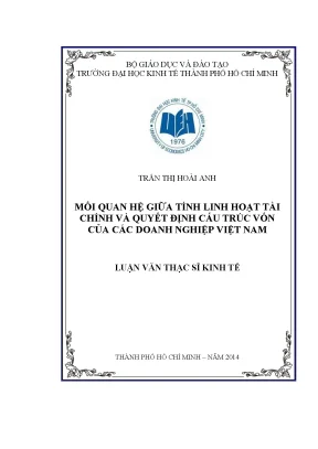 Luận văn thạc sĩ mối quan hệ giữa tính linh hoạt tài chính và quyết định cấu trúc vốn của các doanh nghiệp việt nam