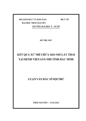 Kết quả xử trí chửa sẹo mổ lấy thai tại bệnh viện sản nhi tỉnh bắc ninh