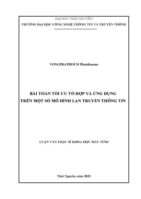 Bài toán tối ưu tổ hợp và ứng dụng trên một số mô hình lan truyền thông tin