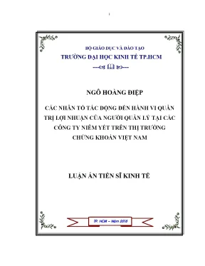 Luận án tiến sĩ kinh tế các nhân tố tác động đến hành vi quản trị lợi nhuận của người quản lý tại các công ty niêm yết trên thị trường chứng khoán việt nam