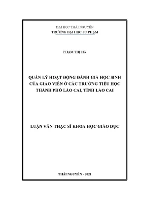 Quản lí hoạt động đánh giá học sinh của giáo viên ở các trường tiểu học thành phố lào cai tỉnh lào cai