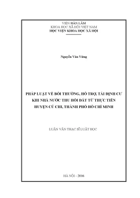 Pháp luật về bồi thường hỗ trợ và tái định cư khi nhà nước thu hồi đất từ thực tiễn huyện củ chi thành phố hồ chí minh