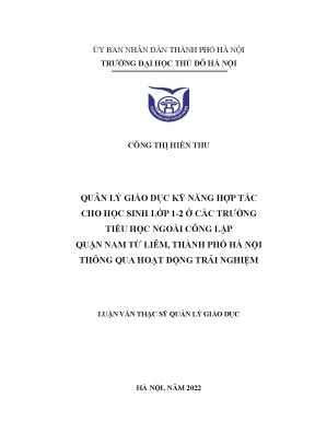 Quản lý giáo dục kỹ năng hợp tác cho học sinh lớp 1 2 ở các trường tiểu học ngoài công lập quận nam từ liêm thành phố hà nội thông qua hoạt động trải nghiệm