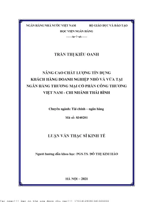 Nâng cao chất lượng tín dụng khách hàng doanh nghiệp nhỏ và vừa tại ngân hàng thương mại cổ phần công thương việt nam chi nhánh thái bình