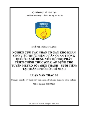 Nghiên cứu các nhân tố gây khó khăn cho việc thực hiện dự án quan trọng quốc gia sử dụng vốn hỗ trợ phát triển chính thức oda áp dụng cho dự án tuyến metro số 1 bến thành suối tiên tại thành phố hồ chí minh