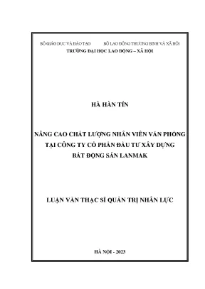 Nâng cao chất lượng nhân viên văn phòng tại công ty cổ phần đầu tư xây dựng bất động sản lanmak