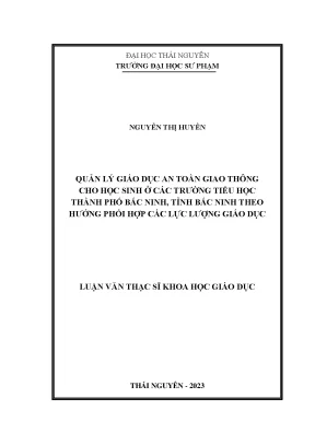 Quản lý giáo dục an toàn giao thông cho học sinh ở các trường tiểu học thành phố bắc ninh tỉnh bắc ninh theo hướng phối hợp các lực lượng giáo dục
