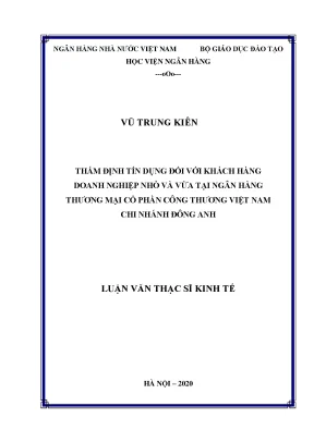 Thẩm định tín dụng đối với khách hàng doanh nghiệp nhỏ và vừa tại ngân hàng thương mại cổ phần công thương việt nam chi nhánh đông anh