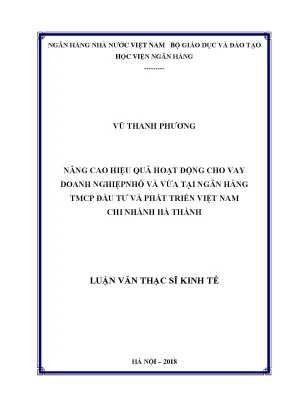 Nâng cao hiệu quả hoạt động cho vay doanh nghiệp nhỏ và vừa tại ngân hàng tmcp đầu tư và phát triển việt nam chi nhánh hà thành