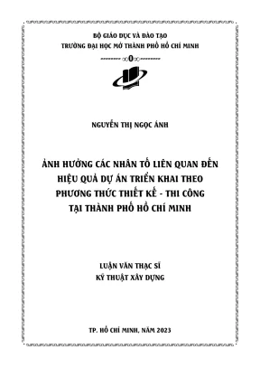 Ảnh hưởng các nhân tố liên quan đến hiệu quả dự án triển khai theo phương thức thiết kế thi công tại thành phố hồ chí minh