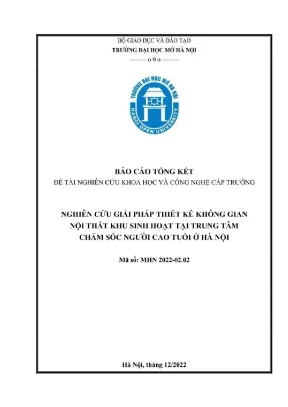 Đề tài nghiên cứu khoa học cấp trường nghiên cứu giải pháp thiết kế không gian nội thất khu sinh hoạt tại trung tâm chăm sóc người cao tuổi ở hà nội