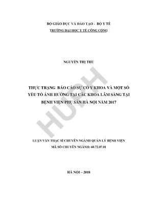 Luận văn thực trạng báo cáo sự cố y khoa và một số yếu tố ảnh hưởng tại các khoa lâm sàng tại bệnh viện phụ sản hà nội năm 2017