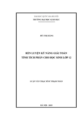 Luận văn thạc sĩ rèn luyện kỹ năng giải toán tính tích phân cho học sinh lớp 12