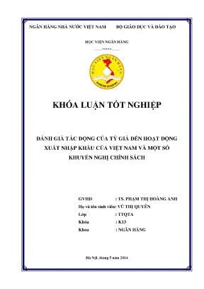 Đánh giá tác động của tỷ giá đến hoạt động xuất nhập khẩu của việt nam và một số khuyến nghị chính sách