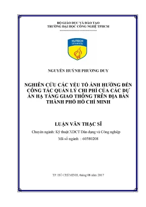 Nghiên cứu các yếu tố ảnh hưởng đến công tác quản lý chi phí của các dự án hạ tầng giao thông trên địa bàn thành phố hồ chí minh