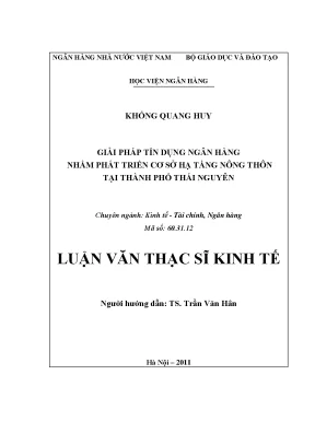 Giải pháp tín dụng ngân hàng nhằm phát triển cơ sở hạ tầng nông thôn tại thành phố thái nguyên