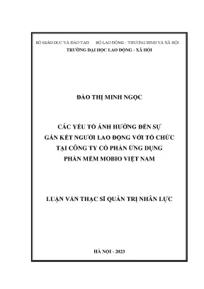Các yếu tố ảnh hưởng đến sự gắn kết người lao động với tổ chức tại công ty cổ phần ứng dụng phần mềm mobio việt nam