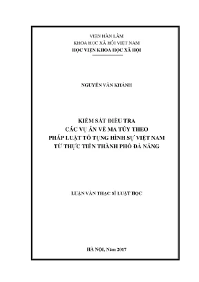 Kiểm sát điều tra các vụ án về ma túy theo pháp luật tố tụng hình sự việt nam từ thực tiễn thành phố đà nẵng