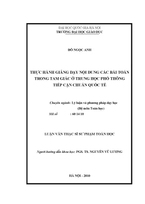 Luận văn thạc sĩ thực hành giảng dạy nội dung các bài toán trong tam giác ở trung học phổ thông tiếp cận chuẩn quốc tế