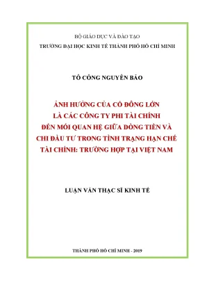 Ảnh hưởng của cổ đông lớn là các công ty phi tài chính đến mối quan hệ giữa dòng tiền và chi đầu tư trong tình trạng hạn chế tài chính trường hợp tại việt nam
