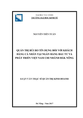 Quản trị rủi ro tín dụng đối với khách hàng cá nhân tại ngân hàng đầu tư và phát triển chi nhánh đắk nông