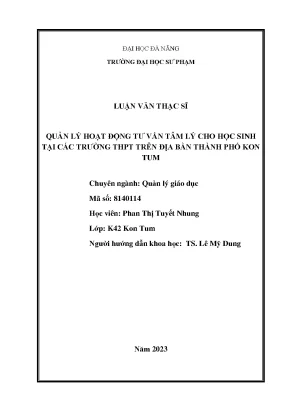 Quản lý hoạt động tư vấn tâm lý cho học sinh tại các trường thpt trên địa bàn thành phố kon tum