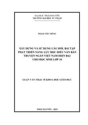 Xây dựng và sử dụng câu hỏi bài tập phát triển năng lực đọc hiểu văn bản truyện ngắn việt nam hiện đại cho học sinh lớp 10