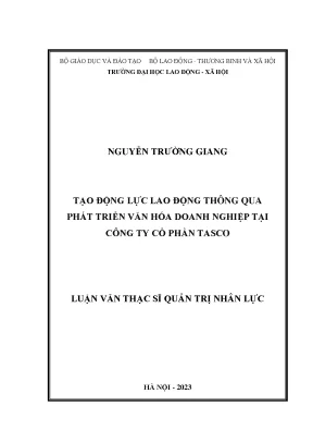 Tạo động lực lao động thông qua phát triển văn hóa doanh nghiệp tại công ty cổ phần tasco