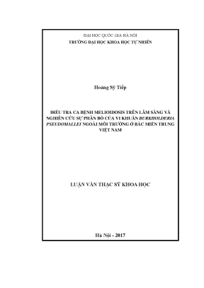 Luận văn thạc sĩ điều tra ca bệnh melioidosis trên lâm sàng và nghiên cứu sự phân bố của vi khuẩn burkholderia pseudomallei ngoài môi trường ở bắc miền trung việt nam