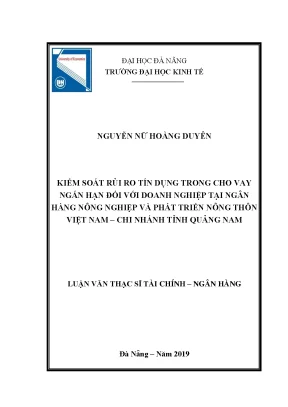 Kiểm soát rủi ro tín dụng trong cho vay ngắn hạn đối với doanh nghiệp tại ngân hàng nông nghiệp và phát triển nông thôn việt nam chi nhánh tỉnh quảng nam