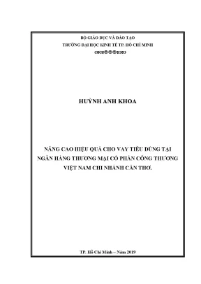 Nâng cao hiệu quả cho vay tiêu dùng tại ngân hàng tmcp công thương việt nam chi nhánh cần thơ