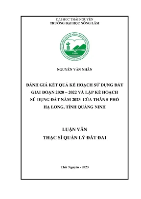 Đánh giá kết quả kế hoạch sử dụng đất giai đoạn 2020 2022 và lập kế hoạch sử dụng đất năm 2023 của thành phố hạ long tỉnh quảng ninh