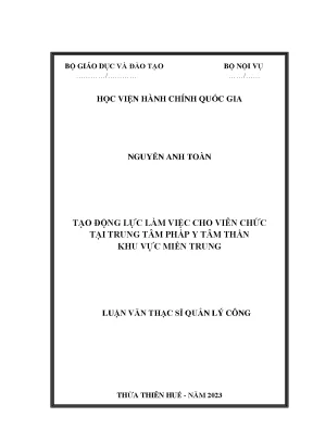 Tạo động lực làm việc cho viên chức tại trung tâm pháp y tâm thần khu vực miền trung