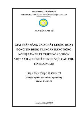 Luận văn thạc sĩ kinh tế giải pháp nâng cao chất lượng hoạt động tín dụng tại ngân hàng nông nghiệp và phát triển nông thôn việt nam chi nhánh khu vực cầu voi tỉnh long an