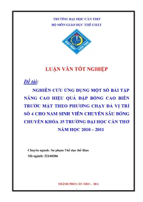 Nghiên cứu ứng dụng một số bài tập nâng cao hiệu quả đập bóng cao biên trước mặt theo phƣơng chạy đà vị trí số 4 cho nam sinh viên chuyên sâu bóng chuyền khóa 35 trường đại học cần thơ năm học 2010 2011 điểm cao