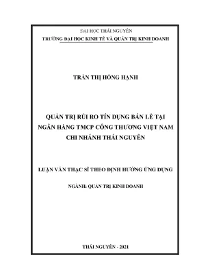 Quản trị rủi ro tín dụng bán lẻ tại ngân hàng tmcp công thương việt nam chi nhánh thái nguyên